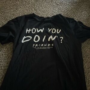 Friends t shirt that says How You Doin